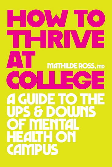 How to Thrive at College - MATHILDE ROSS