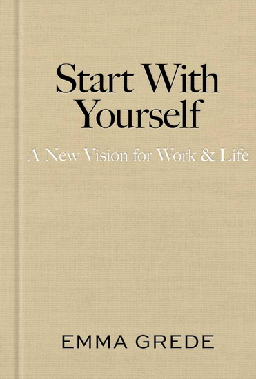 Start With Yourself - EMMA GREDE