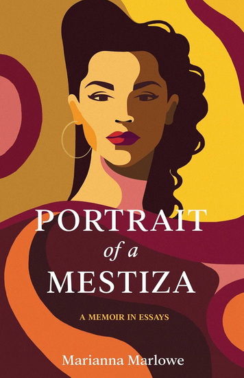 Portrait of a Mestiza - MARIANNA MARLOWE