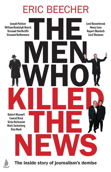 Men Who Killed the News - ERIC BEECHER