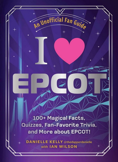 I Love EPCOT - DANIELLE KELLY
