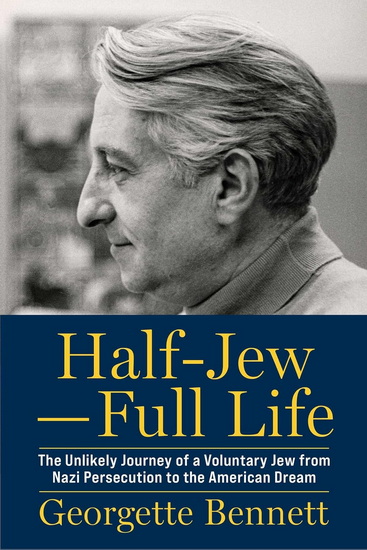 Half-Jewâ€”Full Life - GEORGETTE BENNETT