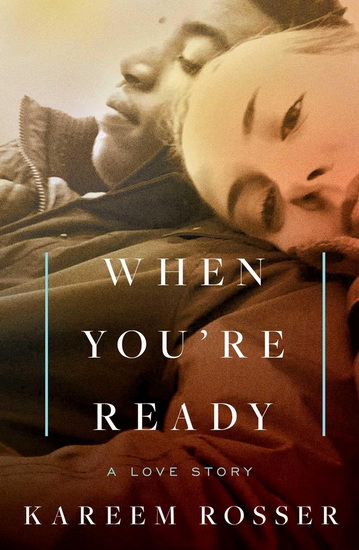 When You&#39;re Ready - KAREEM ROSSER