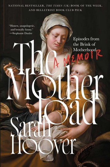 Motherload - SARAH HOOVER