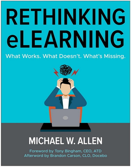 Rethinking eLearning - MICHAEL W ALLEN