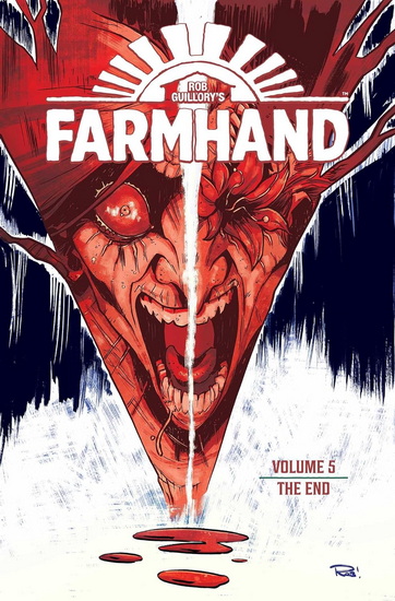 Farmhand Volume 5: The End - ROB GUILLORY