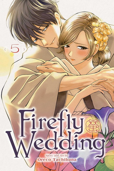 Firefly Wedding, Vol. 5 - ORECO TACHIBANA