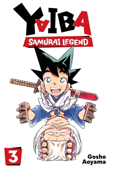 Yaiba: Samurai Legend, Vol. 3 - GOSHO AOYAMA