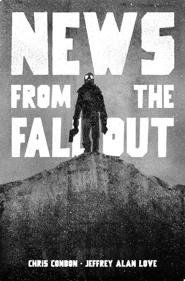News from the Fallout - CHRIS CONDON