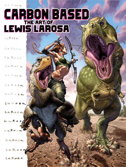 Carbon Based: The Art of Lewis LaRosa - LEWIS LAROSA