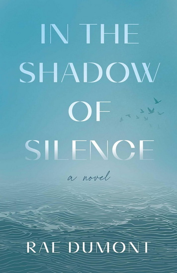 In the Shadow of Silence - RAE DUMONT