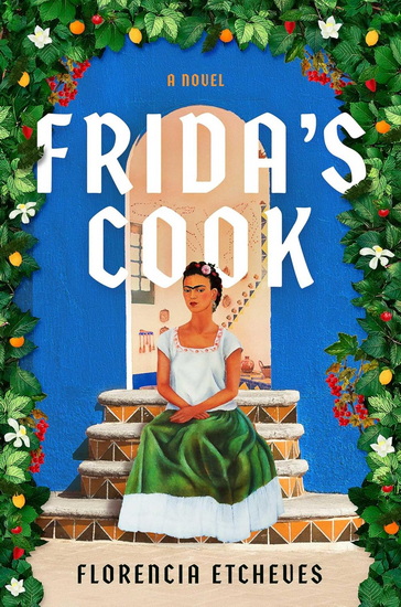 Frida's Cook - FLORENCIA ETCHEVES
