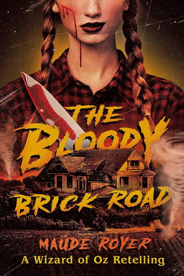 Bloody Brick Road - MAUDE ROYER