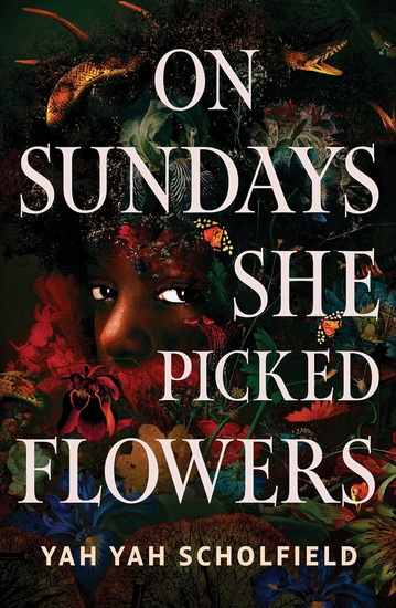 On Sundays She Picked Flowers - YAH YAH SCHOLFIELD