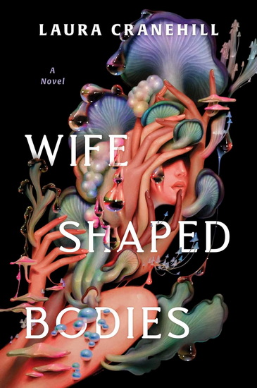 Wife Shaped Bodies - LAURA CRANEHILL