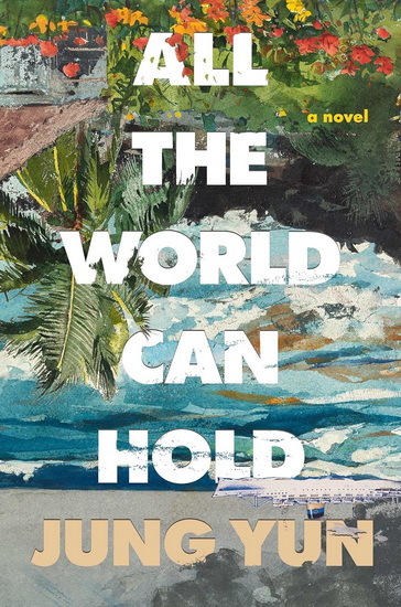 All the World Can Hold - JUNG YUN
