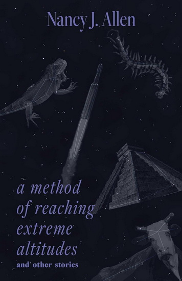 Method of Reaching Extreme Altitudes and Other Stories - NANCY J ALLEN