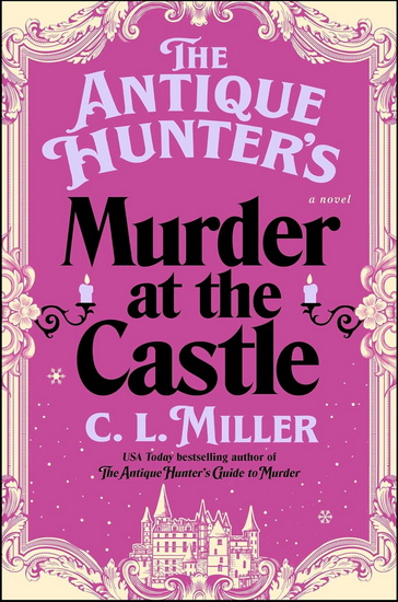 Antique Hunter's Murder at the Castle - CL MILLER
