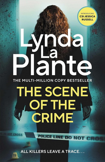 The Scene of the Crime - LYNDA LA PLANTE