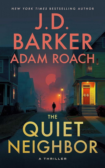 The Quiet Neighbor - JD BARKER