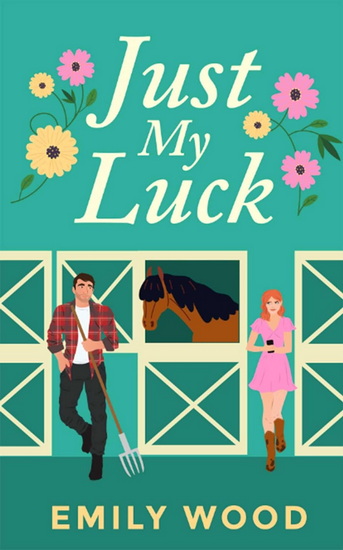 Just My Luck - EMILY WOOD