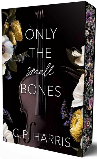 Only the Small Bones - CP HARRIS