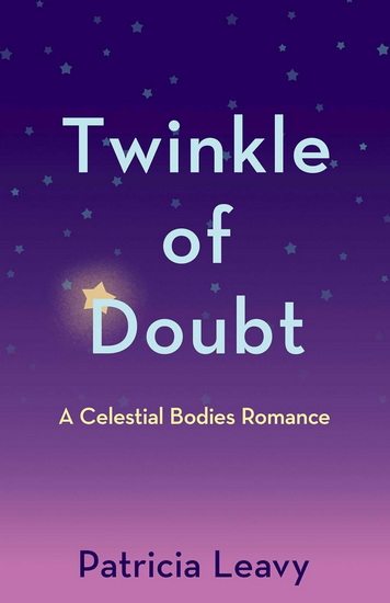 Twinkle of Doubt - PATRICIA LEAVY