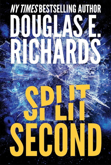 Split Second (Split Second, Book 1) - DOUGLAS E RICHARDS