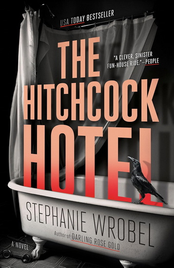 Hitchcock Hotel - STEPHANIE WROBEL