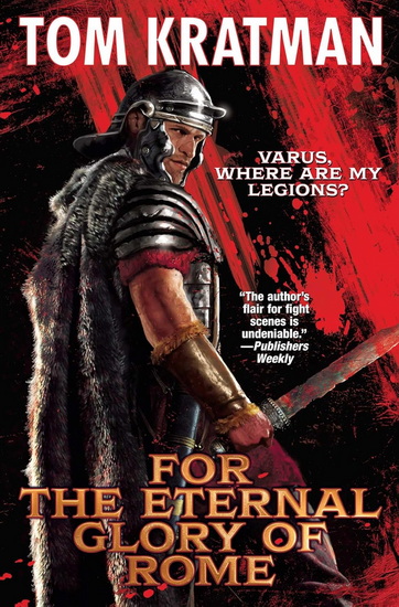 For the Eternal Glory of Rome - TOM KRATMAN