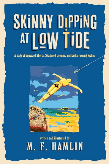 Skinny Dipping at Low Tide - M F HAMLIN