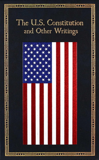 U.S. Constitution and Other Writings - COLLECTIF