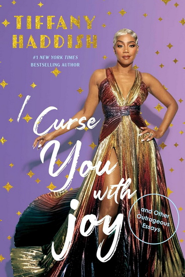 I Curse You With Joy - TIFFANY HADDISH