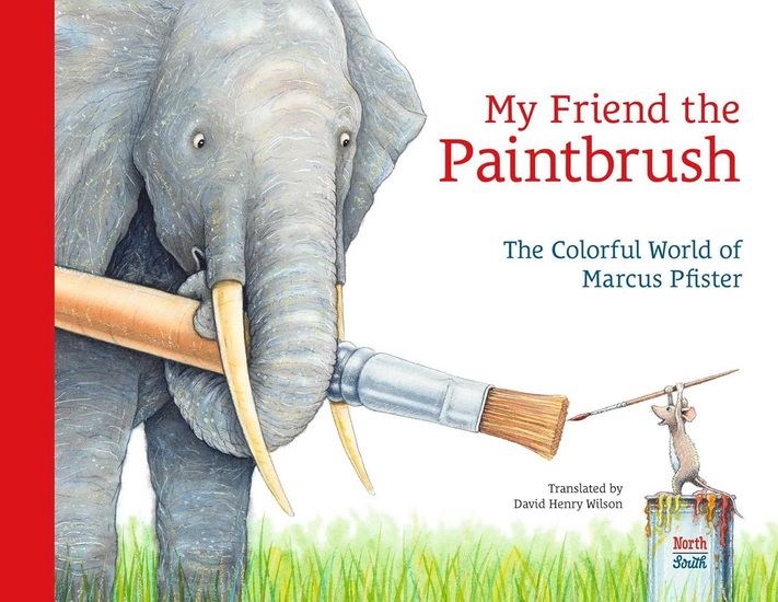My Friend the Paintbrush - MARCUS PFISTER