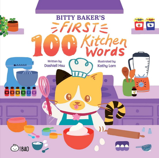 Bitty Baker&#39;s First 100 Kitchen Words (English Only) - DASHIELL HSU