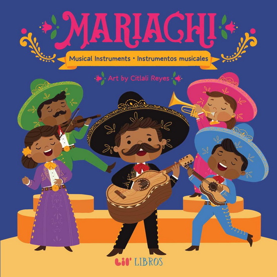 Mariachi: Musical Instruments / Instrumentos musicales (Bilingual) - CITLALI REYES