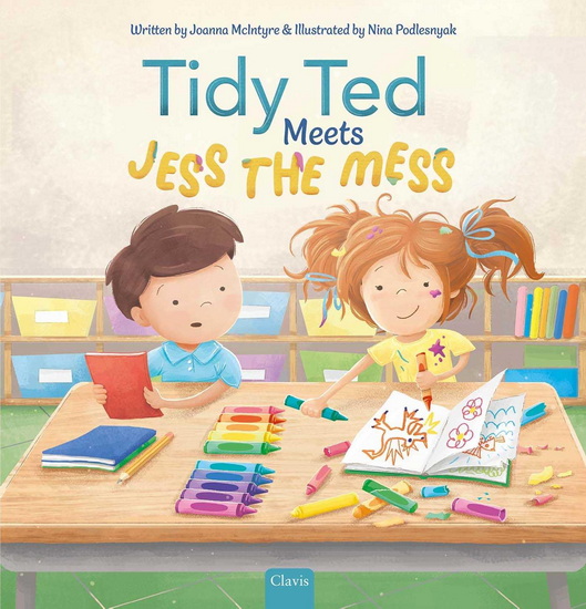 Tidy Ted Meets Jess the Mess - JOANNA MCINTYRE