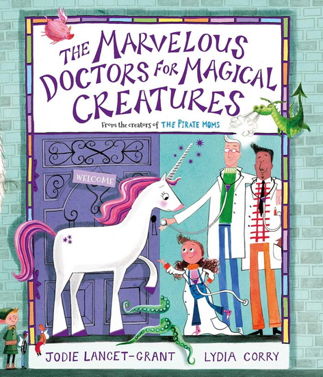 Marvelous Doctors for Magical Creatures - JODIE LANCET-GRANT