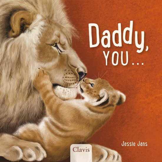 Daddy, You . . . - JESSIE JANS