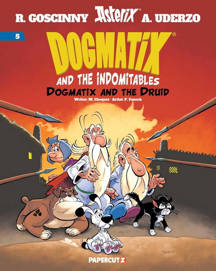 Dogmatix and the Indomitables Vol. 5 - MATTHIEU CHOQUET