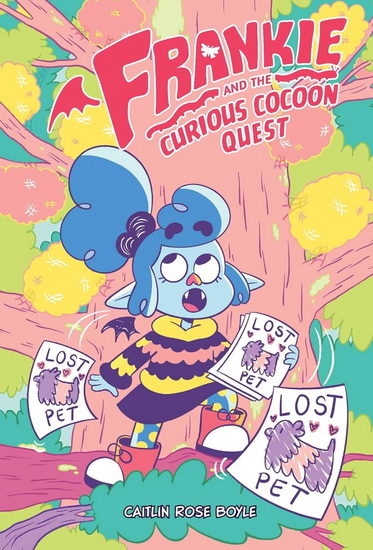 Frankie and the Curious Cocoon Quest - CAITLIN ROSE BOYLE