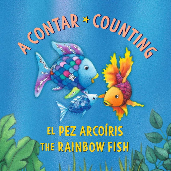 El Pez Arcoíris: A contar / The Rainbow Fish: Counting - MARCUS PFISTER