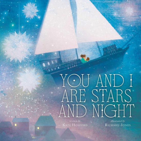 You and I Are Stars and Night - KATE HOSFORD