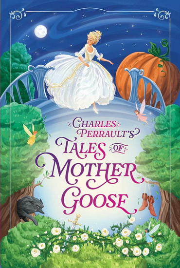 Charles Perrault's Tales of Mother Goose - CHARLES PERRAULT