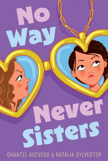 No Way Never Sisters - CHANTEL ACEVEDO