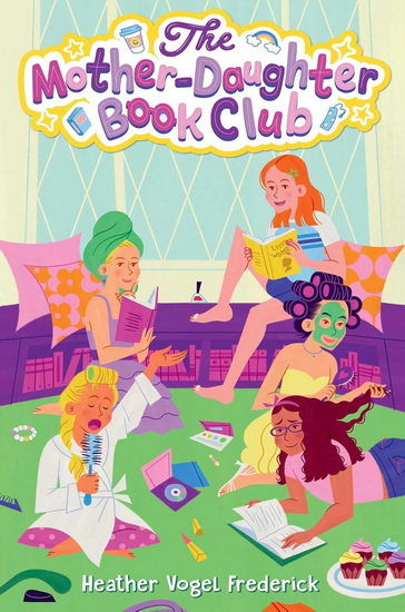 Mother-Daughter Book Club - HEATHER VOGEL FREDERICK