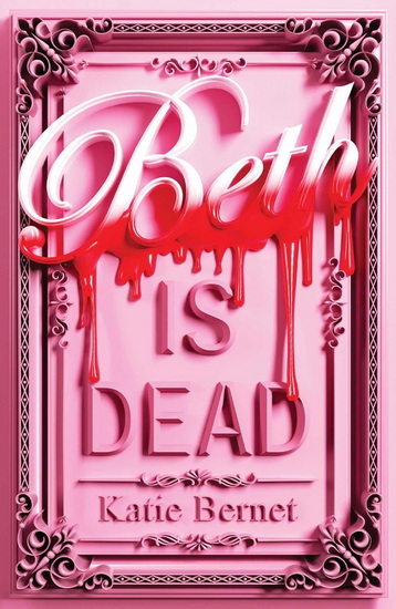 Beth Is Dead - KATIE BERNET