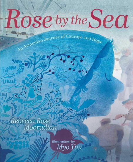 Rose by the Sea - REBECCA ROSE MOORADIAN