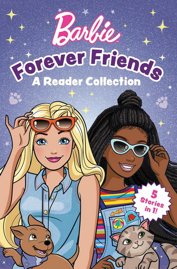 Barbie: Forever Friends â€“ A Reader Collection - COLLECTIF