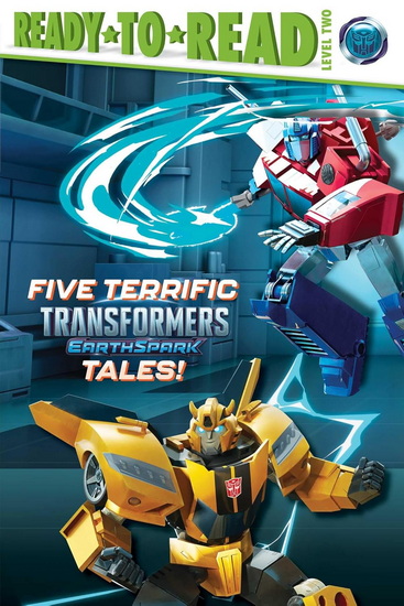 Five Terrific Transformers EarthSpark Tales! - COLLECTIF